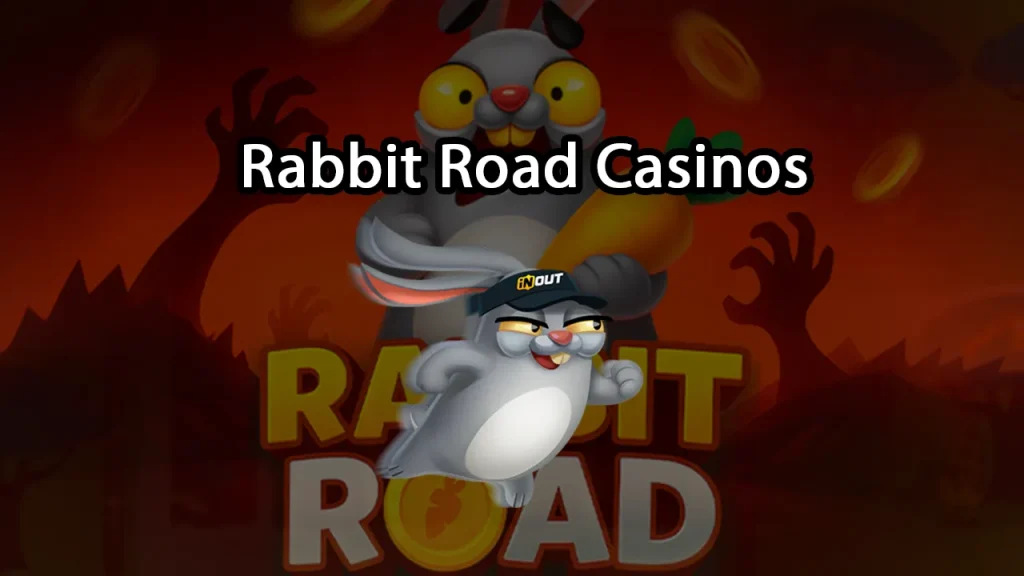 Rabbit Road casinos